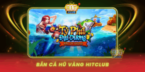 Ban Ca Hu Vang Hitclub San Hu Khung Moi Ngay