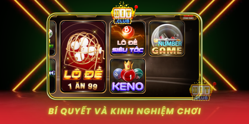 Bao Lô 3 Số HitClub - Cách Chơi Thắng Đậm Mỗi Ngày 3 Bi Quyet Va Kinh Nghiem Choi