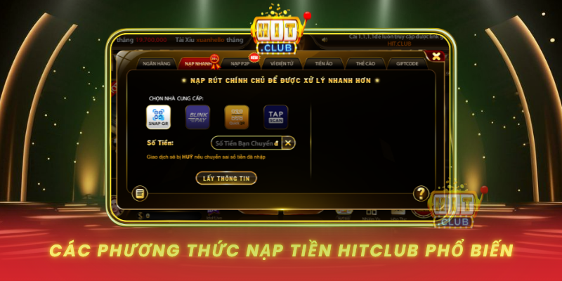 Nạp Tiền HitClub - Hướng Dẫn Chi Tiết Và An Toàn Nhất 2026 1 Cac Phuong Thuc Nap Tien Hitclub Pho Bien