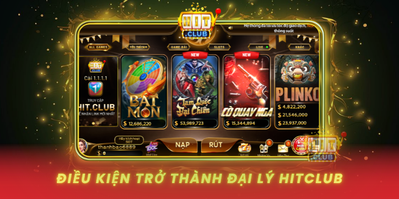 Dieu Kien Tro Thanh Dai Ly Hitclub