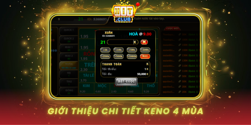Keno 4 Mùa HitClub - Xổ Số Theo Bốn Mùa Độc Đáo 1 Gioi Thieu Chi Tiet Keno 4 Mua