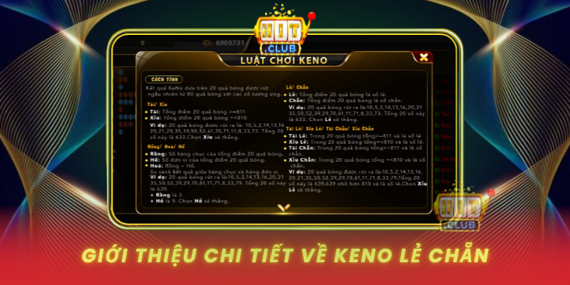 Keno Lẻ Chẵn HitClub - Bí Quyết Dành Chiến Thắng 1 Gioi Thieu Chi Tiet Ve Keno Le Chan