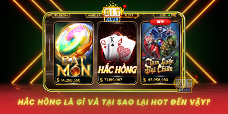 Hac Hong La Gi Va Tai Sao Lai Hot Den Vay