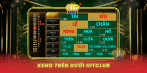 Keno Tren Duoi Hitclub Co Hoi Thang Lon Moi Ngay