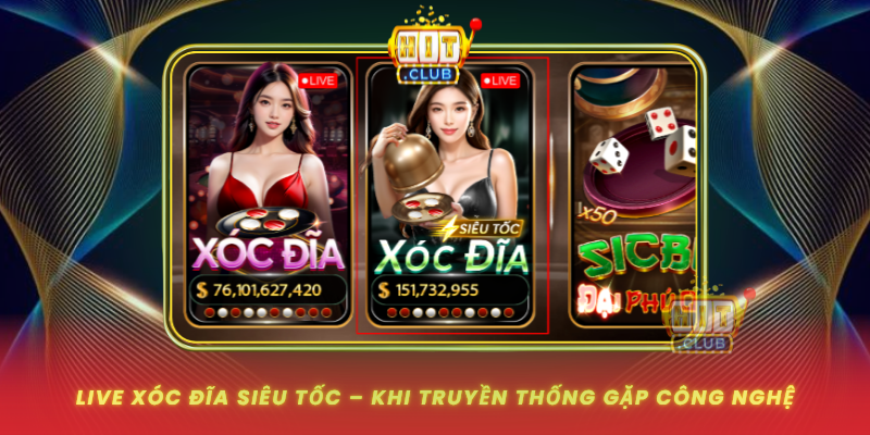 Live Xoc Dia Sieu Toc Khi Truyen Thong Gap Cong Nghe