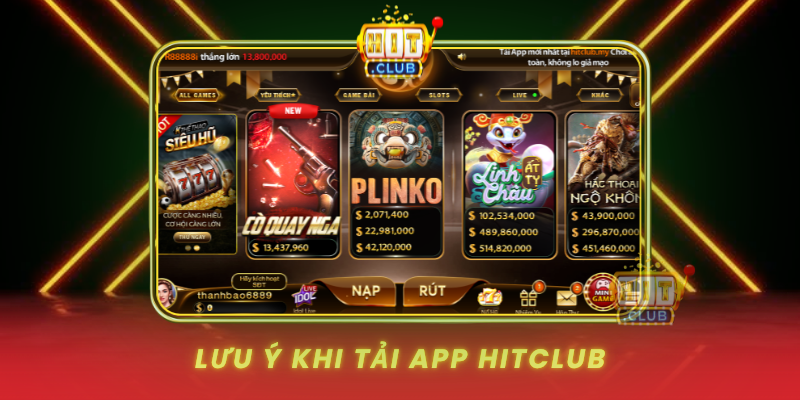 Luu Y Khi Tai App Hitclub