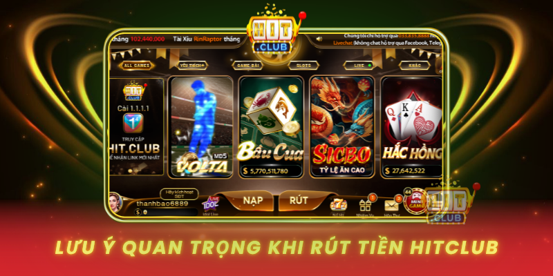 Rút Tiền HitClub - Hướng Dẫn Nhanh Chóng Và Bảo Mật 2026 3 Luu Y Quan Trong Khi Rut Tien Hitclub