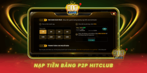 Nap Tien Bang P2P Hitclub Mua Tien Game Tu Nguoi Choi