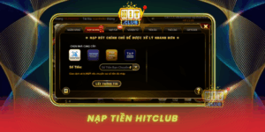 Nap Tien Hitclub Huong Dan Chi Tiet Va An Toan Nhat 2026