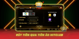 Rut Tien Qua Tien Ao Hitclub Nhanh Va An Toan