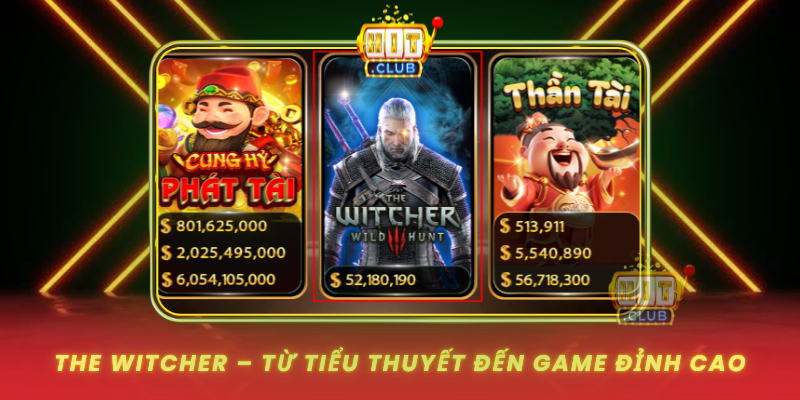 The Witcher Tu Tieu Thuyet Den Game Dinh Cao