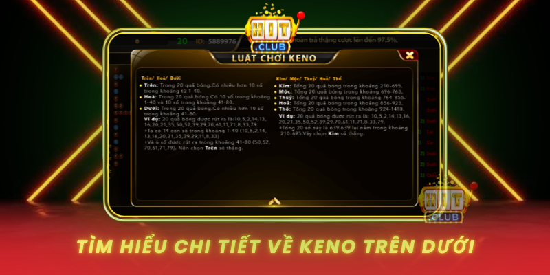 Keno Trên Dưới HitClub - Cơ Hội Thắng Lớn Mỗi Ngày 1 Tim Hieu Chi Tiet Ve Keno Tren Duoi