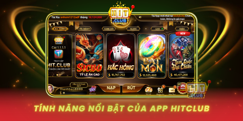 Tinh Nang Noi Bat Cua App Hitclub