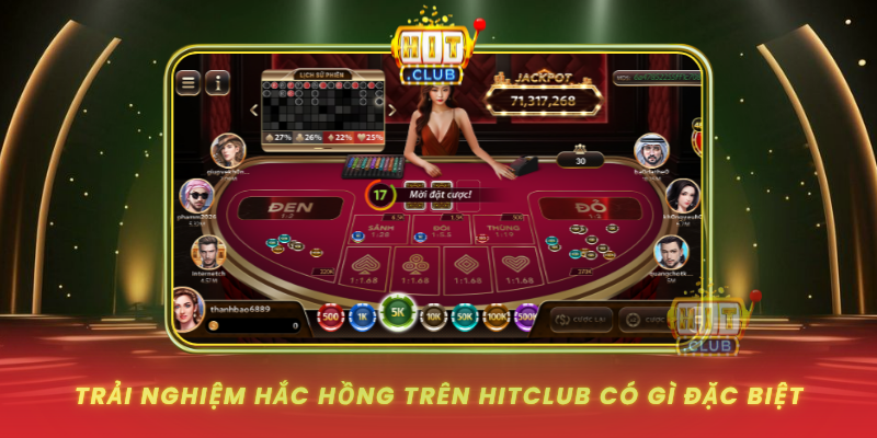 Trai Nghiem Hac Hong Tren Hitclub Co Gi Dac Biet