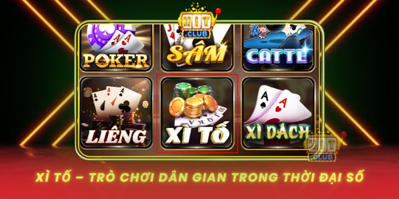 Xi To Tro Choi Dan Gian Trong Thoi Dai So