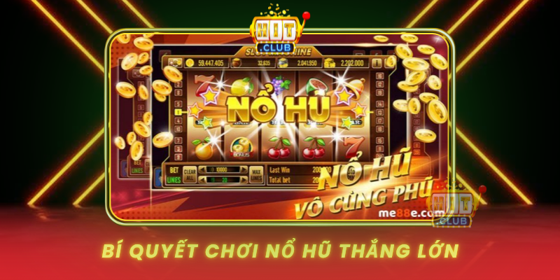 Bi Quyet Choi No Hu Thang Lon